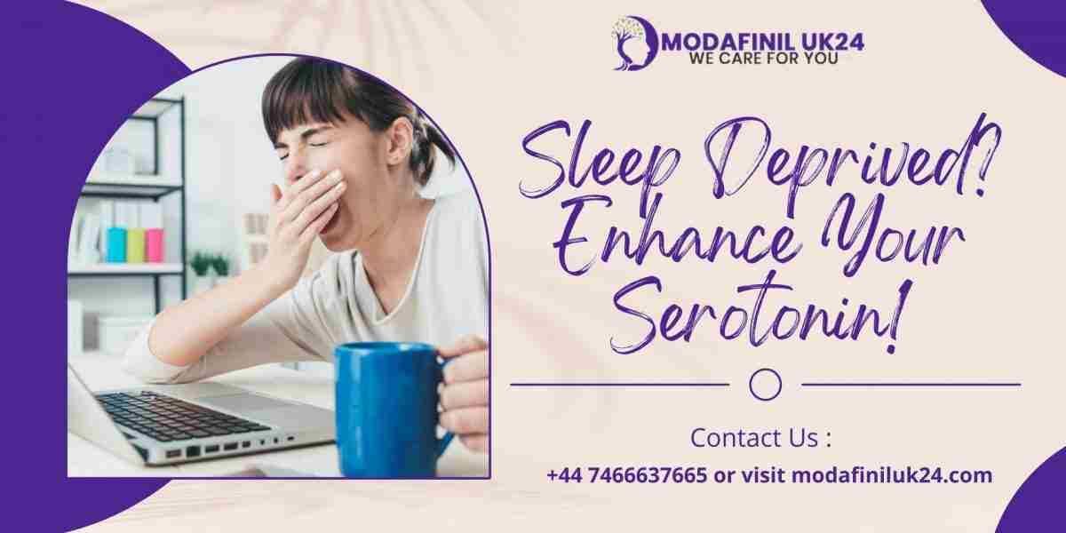 Sleep Deprived Enhance Your Serotonin!